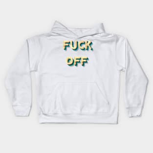 FUCK OFF Kids Hoodie